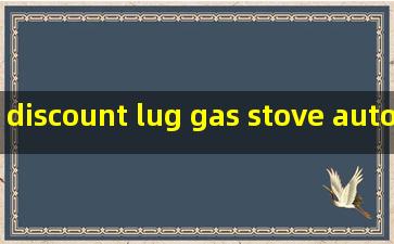 discount lug gas stove auto parts